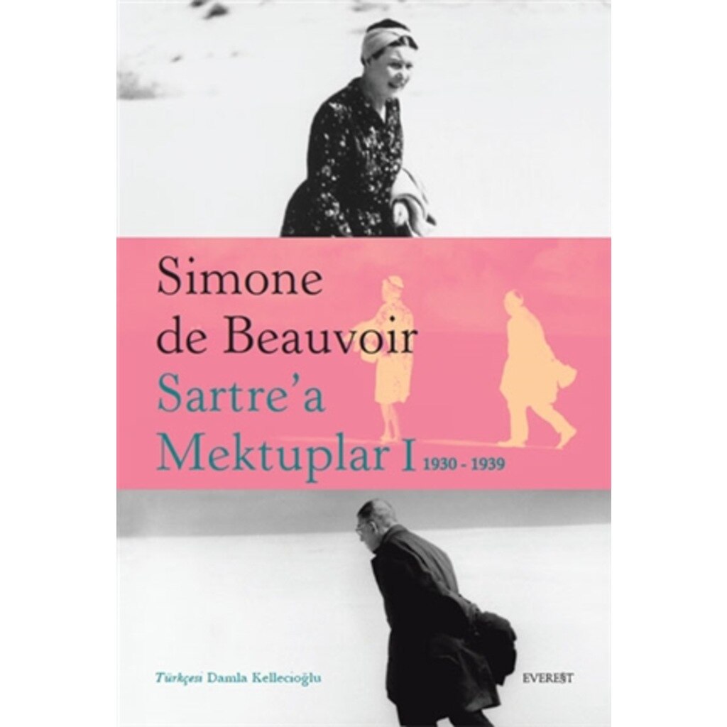 Sartrea Mektuplar 1 (1930-1939) Simone De Beauvoir Everest Yayınl